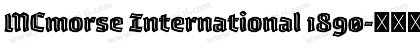 MCmorse International 1890字体转换